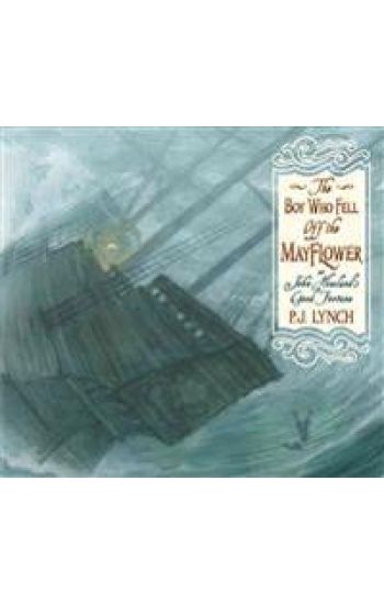 The Boy Who Fell Off the Mayflower, or John Howland's Good Fortune