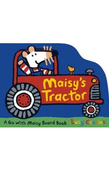 Maisy's Tractor: (A Tractor-Shaped Board Book about Maisy the Mouse's Farm Adventure for Toddlers)