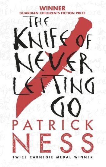 The Knife of Never Letting Go: With Bonus Short Story