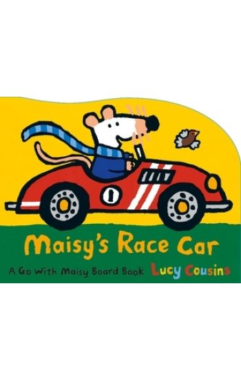 Maisy's Race Car: A Go with Maisy Board Book (a Car-Shaped Board Book about Maisy the Mouse's Racing Adventure for Toddlers)