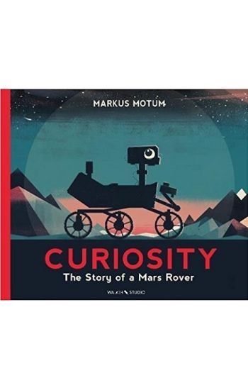 Curiosity: The Story of a Mars Rover