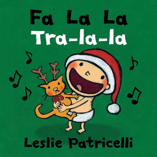 Fa La La/Tra-La-La: (A Joyful Bilingual Spanish-English Celebration of Christmas Holiday Traditions for Babies and Toddlers)