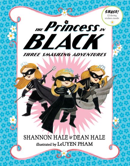The Princess in Black: Three Smashing Adventures