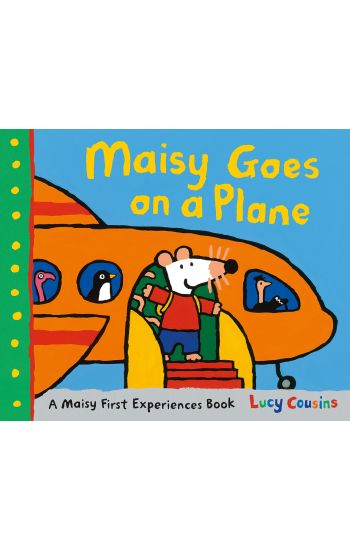 Maisy Goes on a Plane: A Maisy First Experiences Book