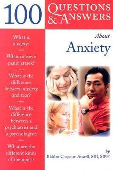 100 Questions & Answers About Anxiety
