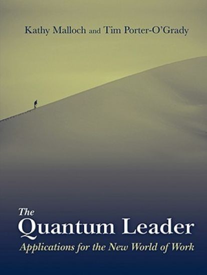 The Quantum Leader: Applications for the New World of Work