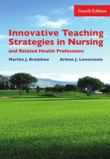 Innovative Teaching Strategies in Nursing and Related Health Professions