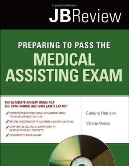 Preparing To Pass The Medical Assisting Exam