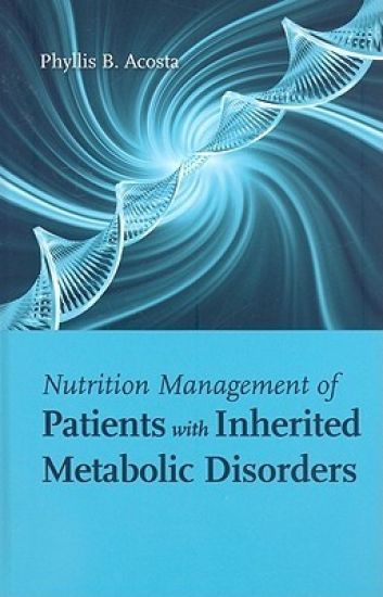 Nutrition Management of Patients with Inherited Metabolic Disorders