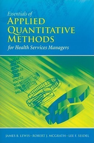 Essentials Of Applied Quantitative Methods For Health Services