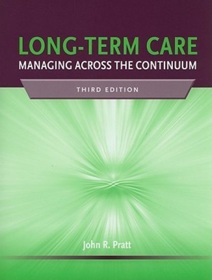 Long-Term Care: Managing Across The Continuum