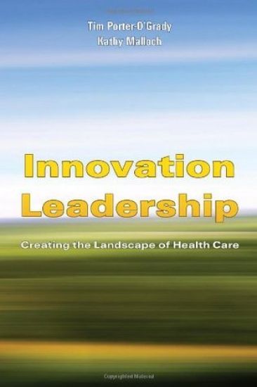 Innovation Leadership: Creating The Landscape Of Healthcare