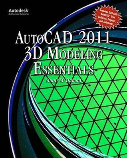 Autocad®  2011 3D Modeling Essentials