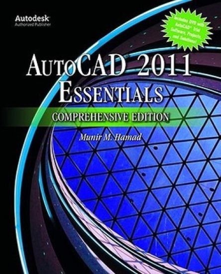 Autocad® 2011 Essentials Comprehensive Edition