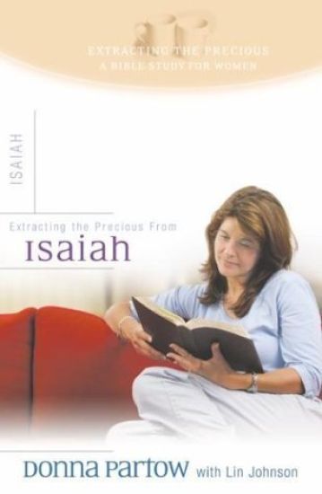Extracting the Precious from Isaiah – A Bible Study for Women