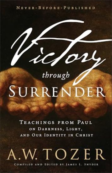 Victory Through Surrender: Teachings from Paul on Darkness, Light, and Our Identity in Christ