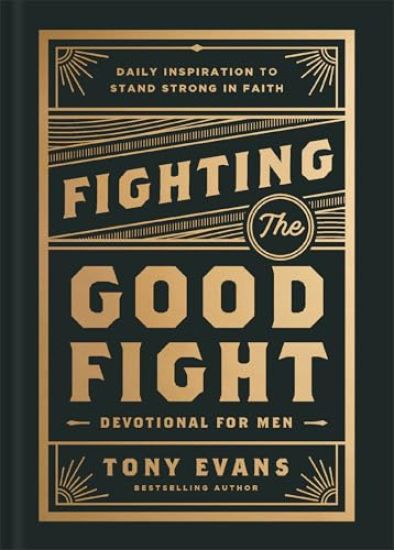 Fighting the Good Fight Devotional for Men