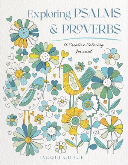Exploring Psalms and Proverbs: A Creative Coloring Journal