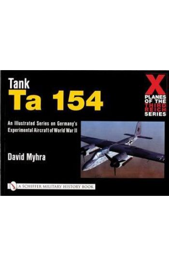 X Planes of the Third Reich - An Illustrated Series on Germany’s Experimental Aircraft of World War II