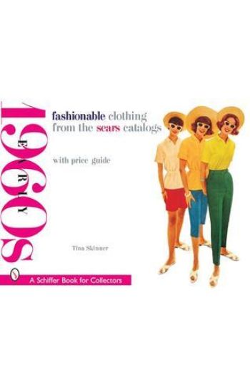 Fashionable Clothing from the Sears Catalogs