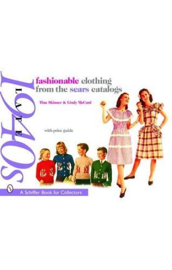 Fashionable Clothing from the Sears Catalogs Late 1940s