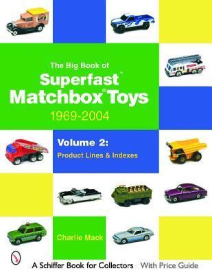 The Big Book of Matchbox Superfast Toys: 1969-2004