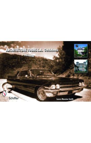 Architecture Tours L.A. Guidebook