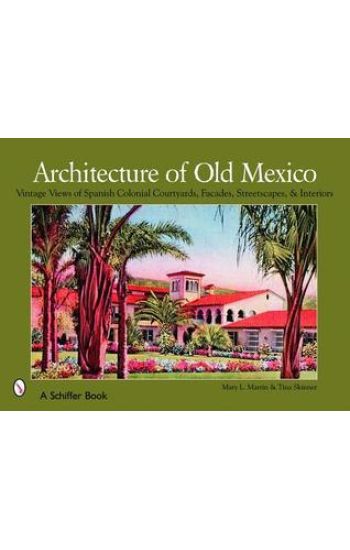 Architecture of Old Mexico