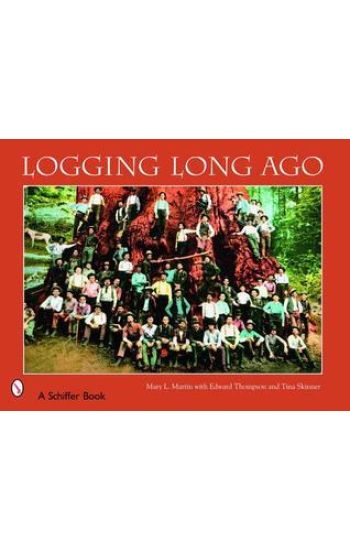 Logging Long Ago