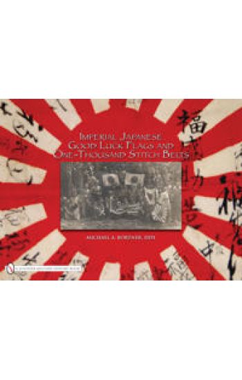 Imperial Japanese Good Luck Flags and One-Thousand Stitch Belts