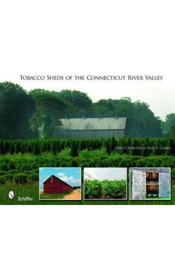 Tobacco Sheds of the Connecticut River Valley