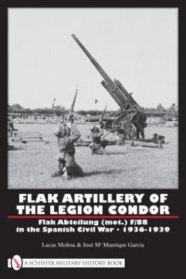Flak Artillery of the Legion Condor