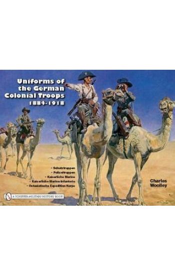 Uniforms of the German Colonial Troops 1884-1918