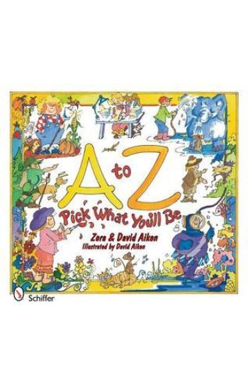 A to Z: Pick What You'll Be