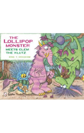 The Lollipop Monster Meets Clem the Klutz