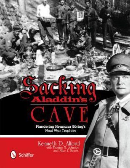Sacking Aladdin’s Cave: Plundering Göring’s Nazi War Trophies