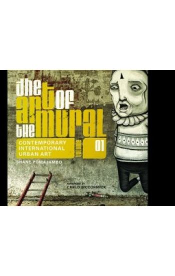 The Art of the Mural Volume 1