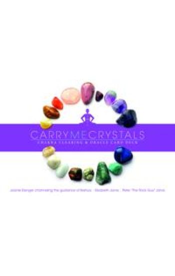 Carry Me Crystals—Chakra Clearing & Oracle Card Deck