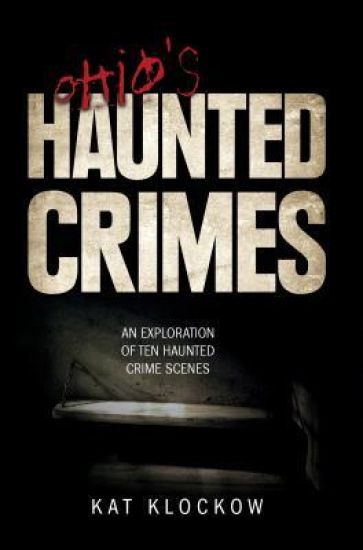Ohio's Haunted Crimes