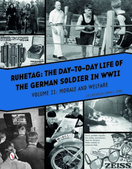 Ruhetag, The Day to Day Life of the German Soldier in WWII