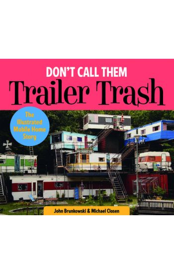 Don't Call Them Trailer Trash