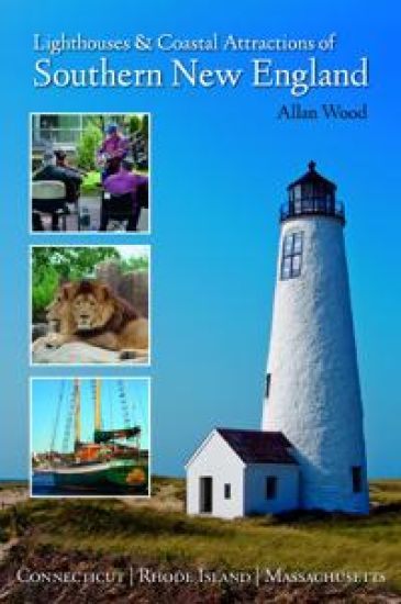 Lighthouses and Coastal Attractions of Southern New England