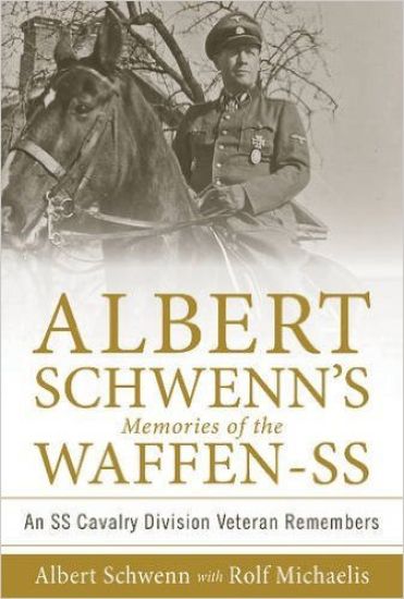 Albert Schwenn’s Memories of the Waffen-SS