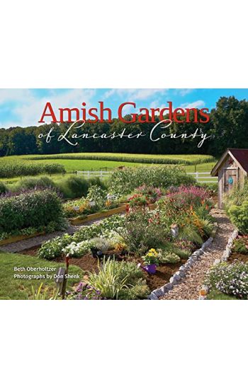 Amish Gardens of Lancaster County