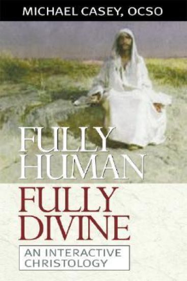 Fully Human, Fully Divine