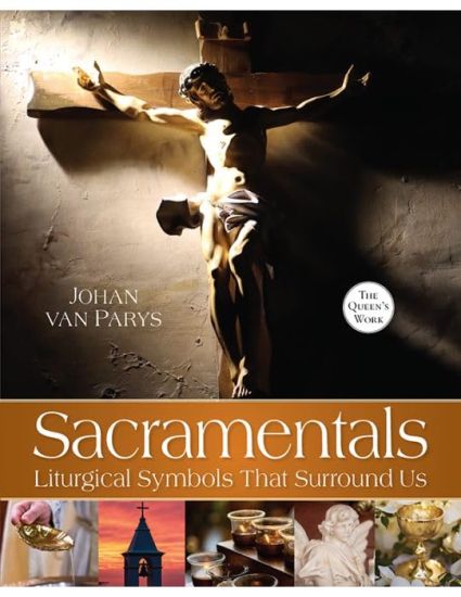 Sacramentals: The Symbols That Surround Us