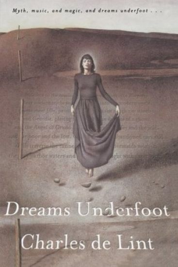 Dreams Underfoot: The Newford Collection