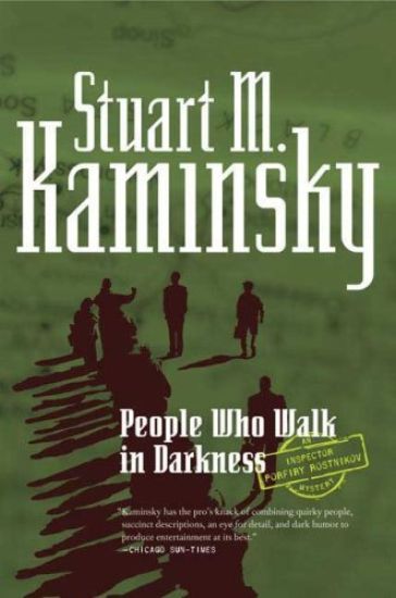 People Who Walk in Darkness: An Inspector Porfiry Rostnikov Mystery