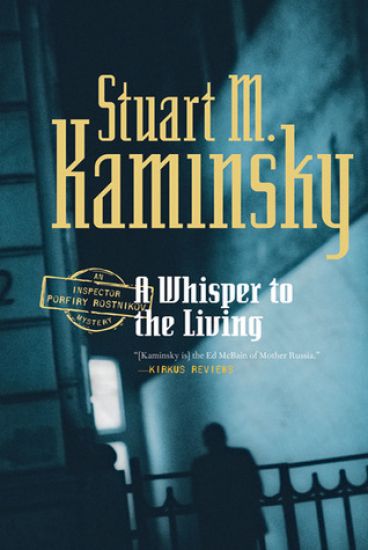 A Whisper to the Living: An Inspector Porfiry Rostnikov Mystery