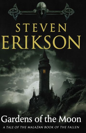 Gardens of the Moon: Book One of the Malazan Book of the Fallen